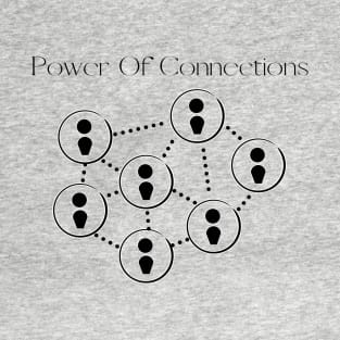 Power Of COnnections T-Shirt